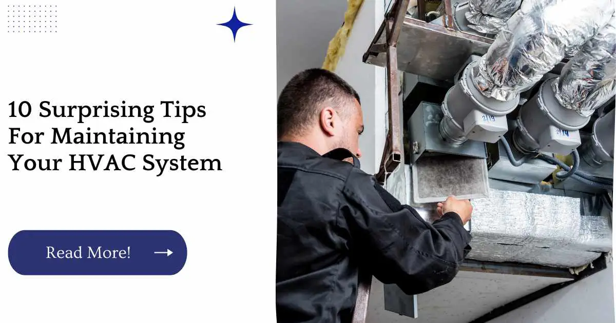 10 Surprising Tips For Maintaining Your HVAC System