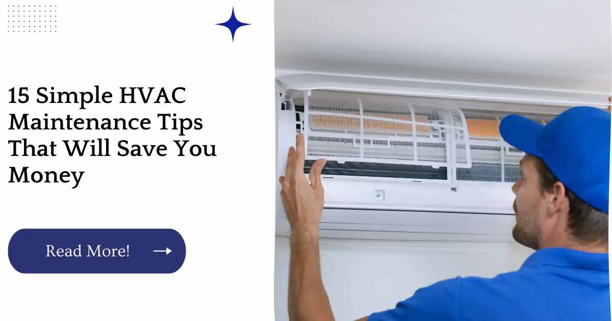 15 Simple HVAC Maintenance Tips That Will Save You Money