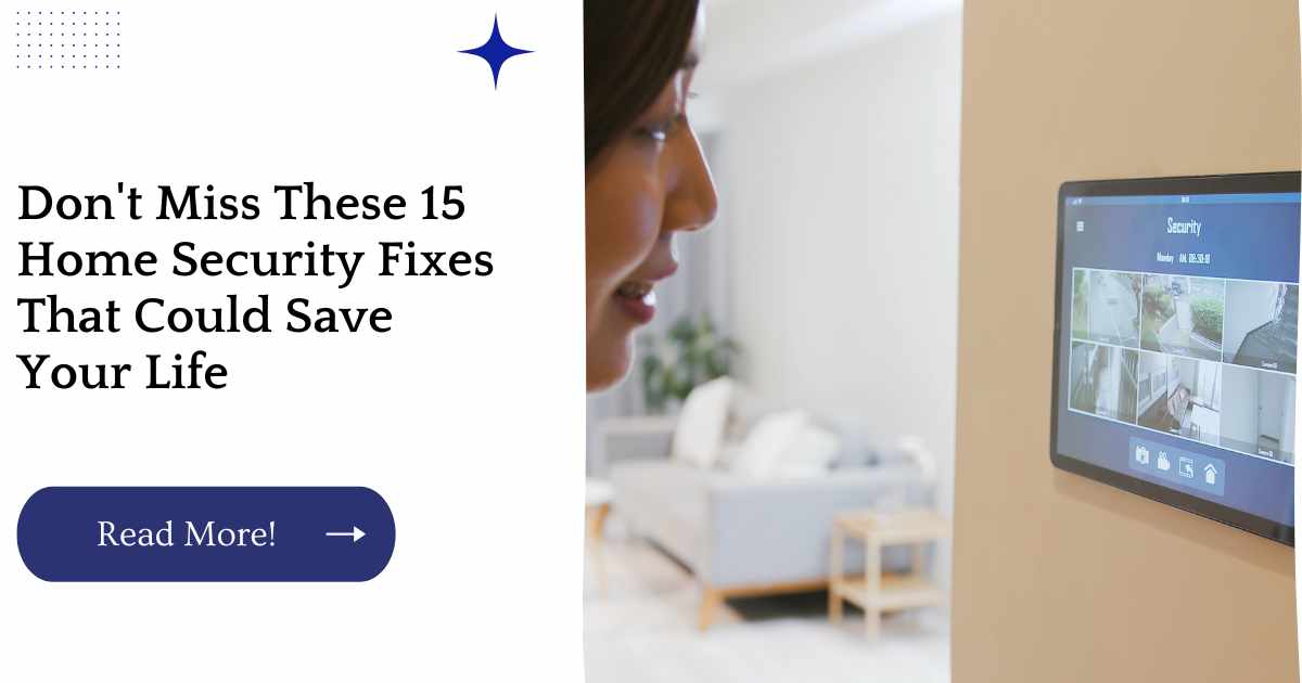 Don't Miss These 15 Home Security Fixes That Could Save Your Life