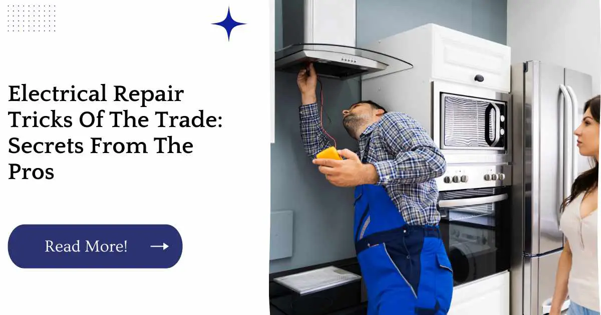 Electrical Repair Tricks Of The Trade: Secrets From The Pros