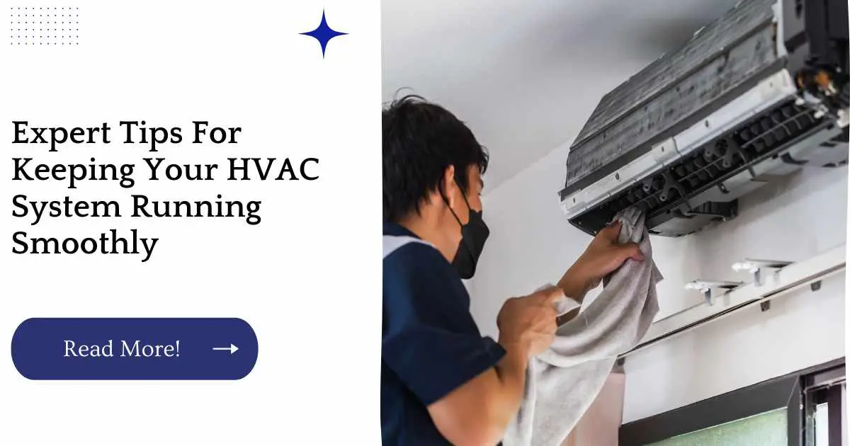 Expert Tips For Keeping Your HVAC System Running Smoothly