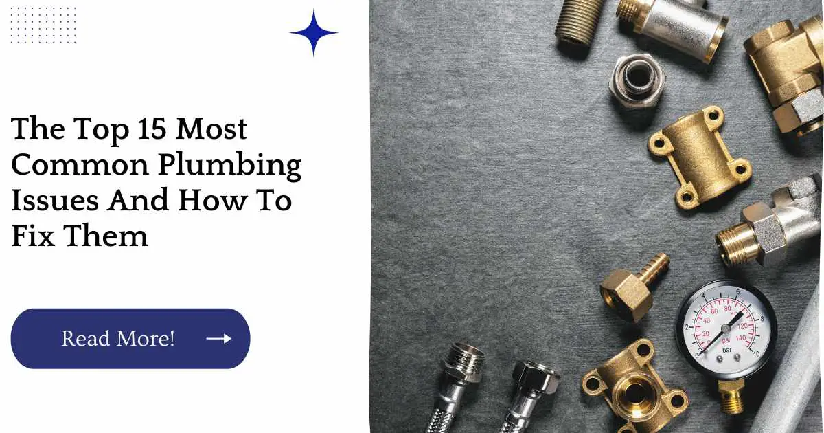 The Top 15 Most Common Plumbing Issues And How To Fix Them