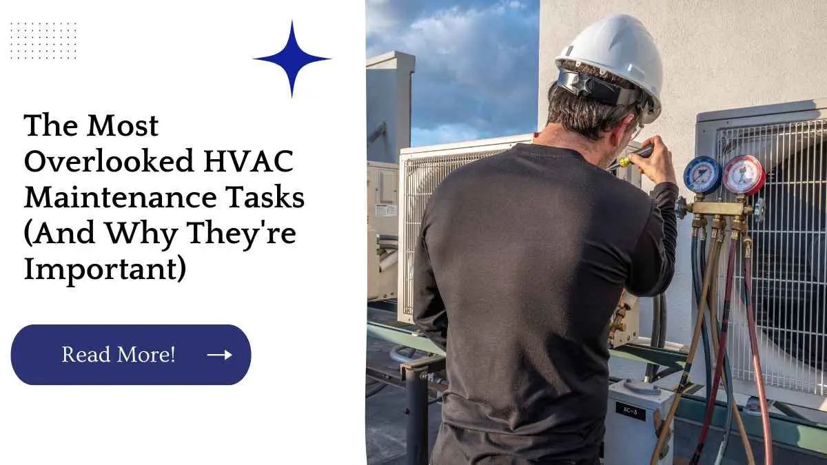 The Most Overlooked HVAC Maintenance Tasks (And Why They're Important)